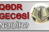 Qədr gecəsi nədir?
